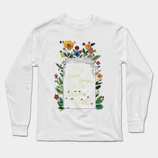 Do Small Things With Great Love Long Sleeve T-Shirt